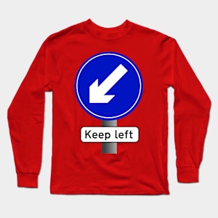 Keep left Long Sleeve T-Shirt